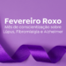Fevereiro Roxo e Laranja destacam a importância da conscientização e do diagnóstico precoce de doenças graves