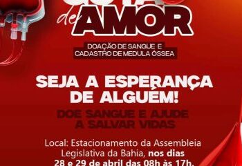 Campanha “Uma Gota de Amor” mobiliza baianos para doação de sangue e cadastro de medula óssea